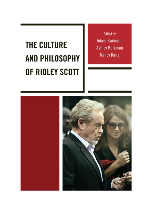 Cover image for book The Culture and Philosophy of Ridley Scott