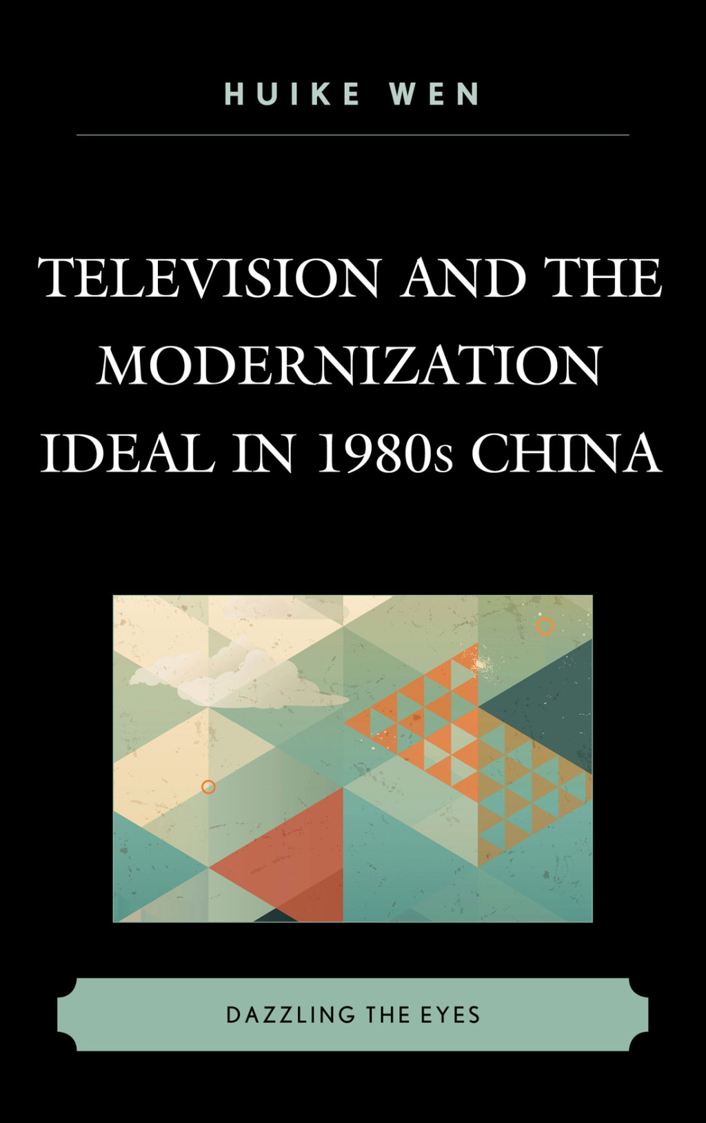 Reflowable Television and the Modernization Ideal in 1980s China; $38.28