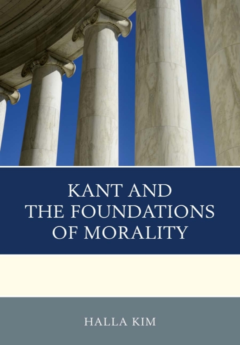 Cover image for book Kant and the Foundations of Morality