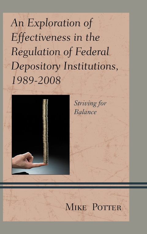 Cover image for book An Exploration of Effectiveness in the Regulation of Federal Depository Institutions, 1989–2008