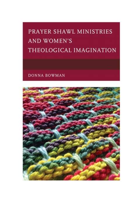 Cover image for book Prayer Shawl Ministries and Women’s Theological Imagination