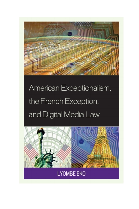 Cover image for book American Exceptionalism, the French Exception, and Digital Media Law
