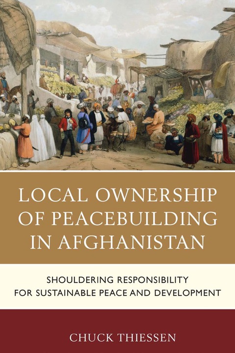 Cover image for book Local Ownership of Peacebuilding in Afghanistan