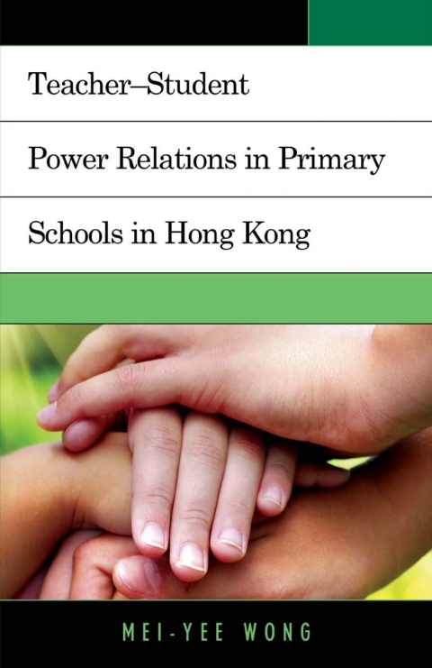 Cover image for book Teacher–Student Power Relations in Primary Schools in Hong Kong