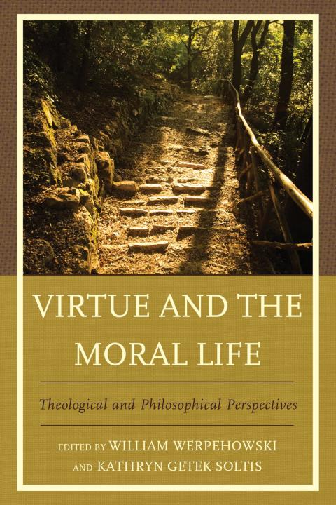 Cover image for book Virtue and the Moral Life