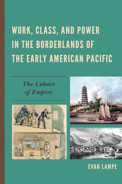 Cover image for book Work, Class, and Power in the Borderlands of the Early American Pacific