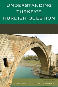 Cover image: Understanding Turkey's Kurdish Question 9781498515122
