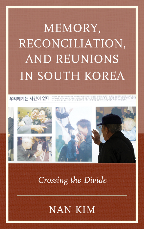 Cover image for book Memory, Reconciliation, and Reunions in South Korea