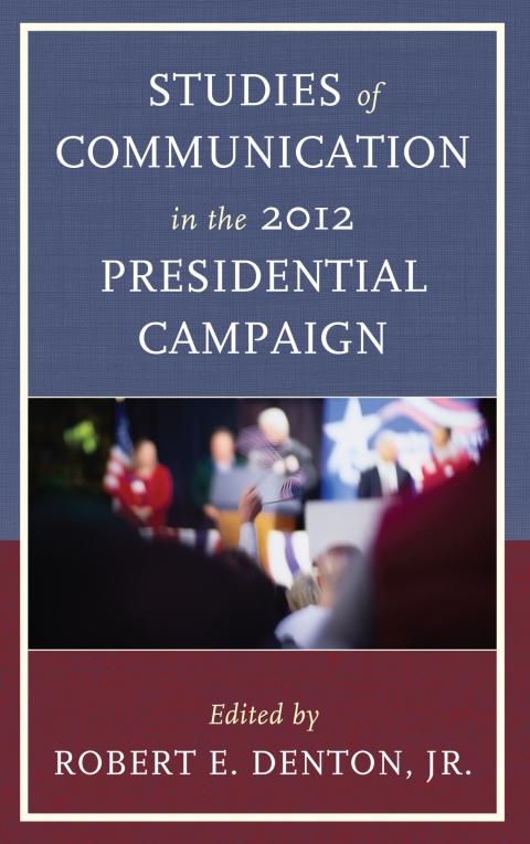Cover image for book Studies of Communication in the 2012 Presidential Campaign