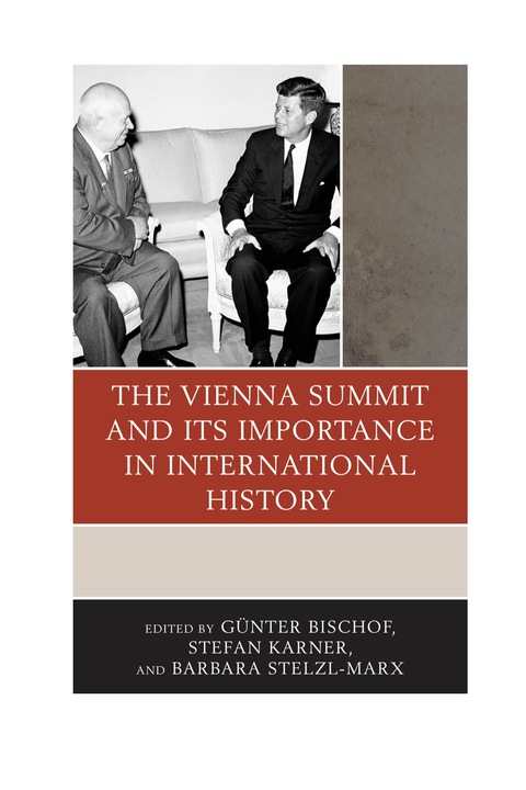 Cover image for book The Vienna Summit and Its Importance in International History