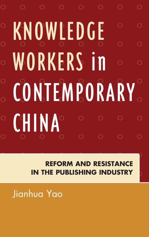 Knowledge Workers in Contemporary China 
