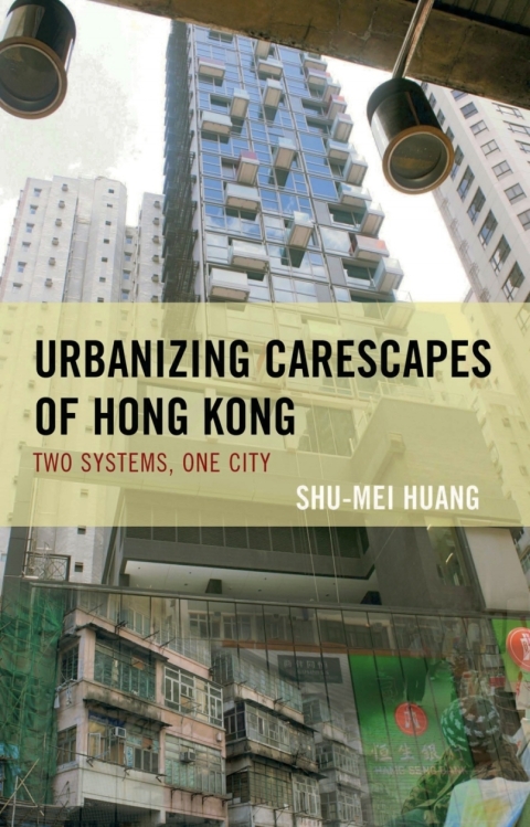 Cover image for book Urbanizing Carescapes of Hong Kong