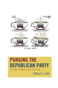 Purging the Republican Party - Ronald T. Libby
