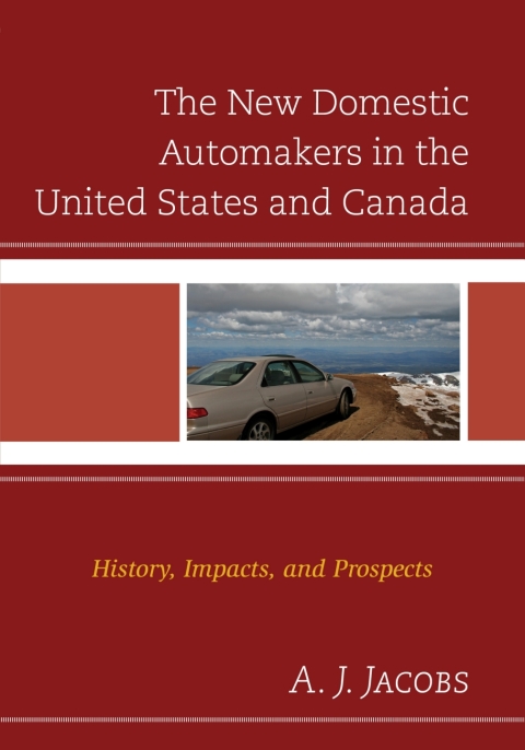 The New Domestic Automakers in the United States and Canada 
