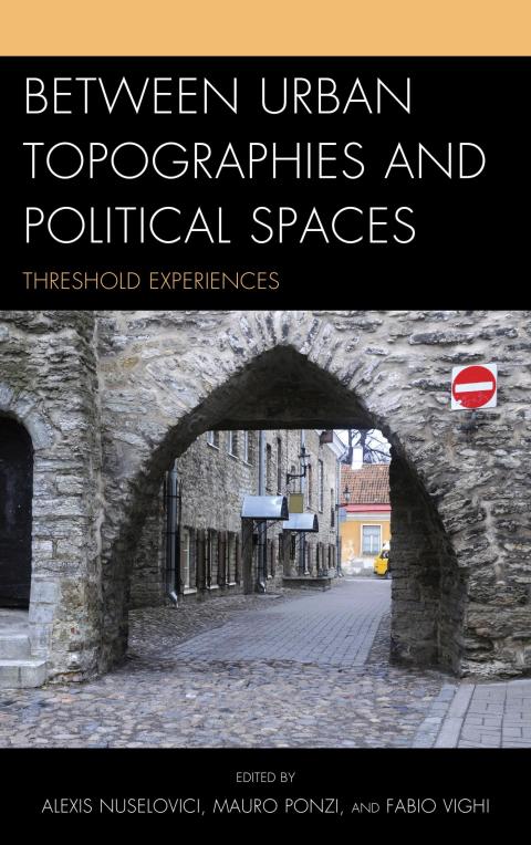 Cover image for book Between Urban Topographies and Political Spaces