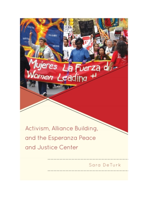 Cover image for book Activism, Alliance Building, and the Esperanza Peace and Justice Center