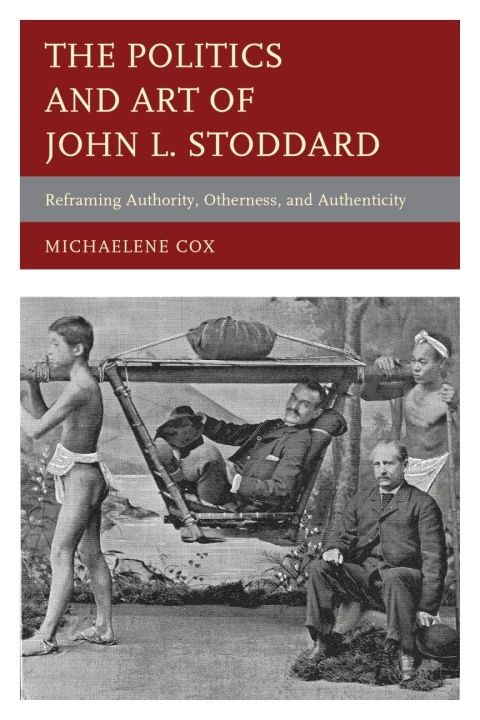 Cover image for book The Politics and Art of John L. Stoddard