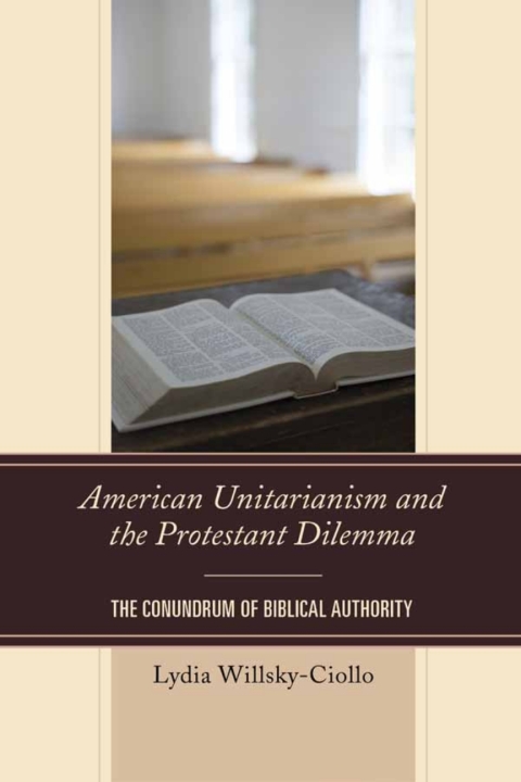 Cover image for book American Unitarianism and the Protestant Dilemma
