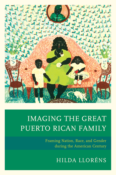 Cover image for book Imaging The Great Puerto Rican Family
