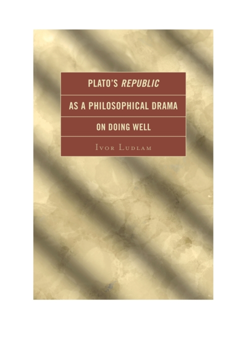 Cover image for book Plato's Republic as a Philosophical Drama on Doing Well