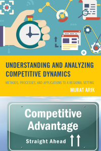 Cover image: Understanding and Analyzing Competitive Dynamics 9780739190395