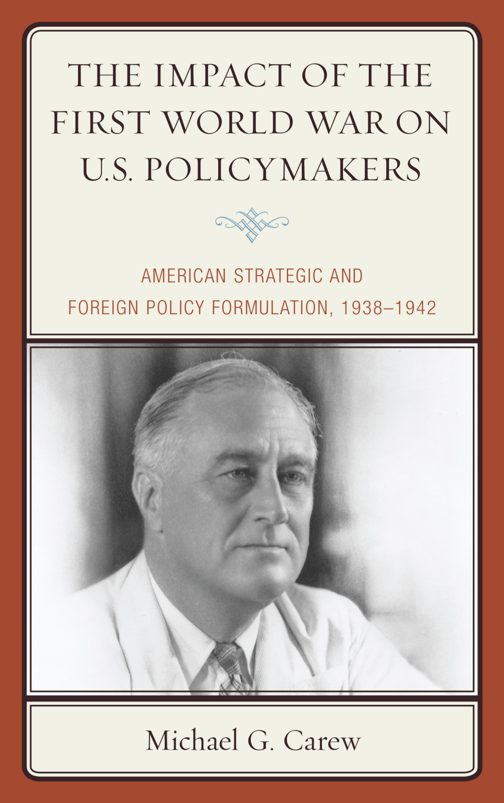 Reflowable The Impact of the First World War on U.S. Policymakers; $44.12