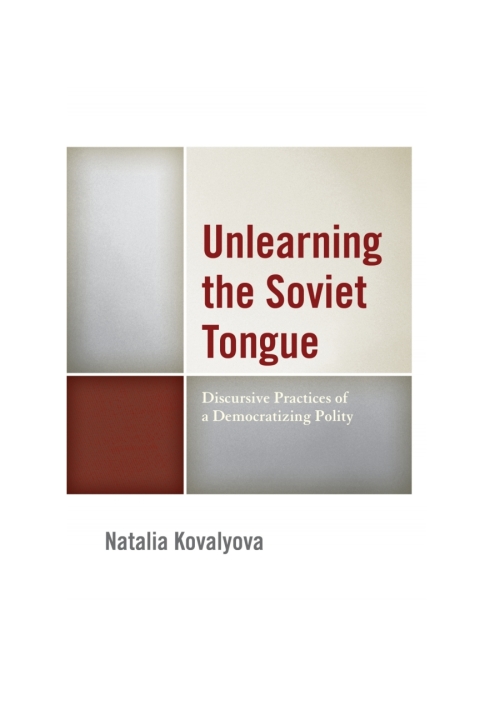 Cover image for book Unlearning the Soviet Tongue