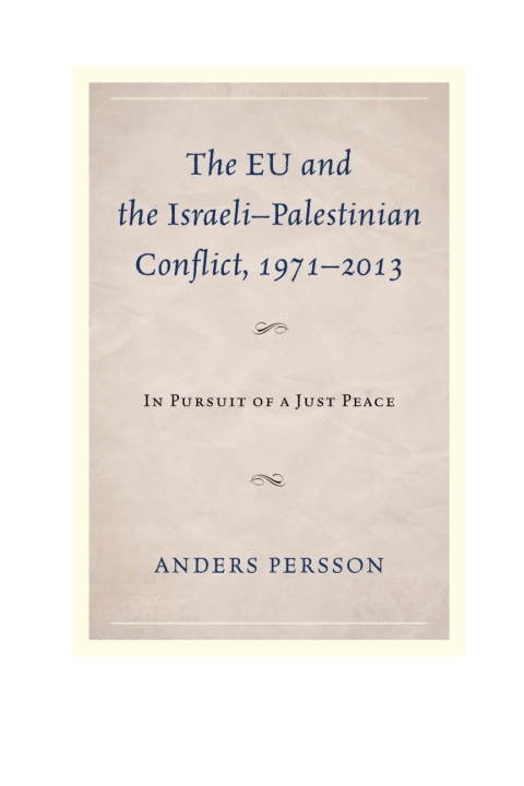 Cover image for book The EU and the Israeli–Palestinian Conflict 1971–2013