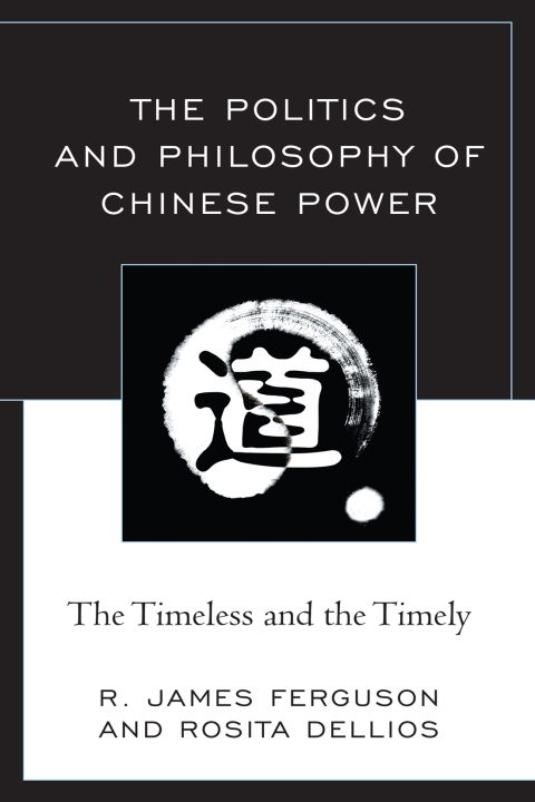 Cover image for book The Politics and Philosophy of Chinese Power