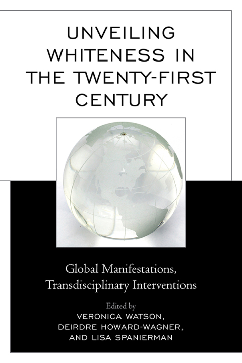 Cover image for book Unveiling Whiteness in the Twenty-First Century