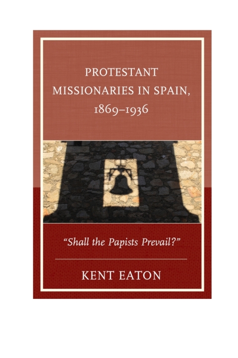 Protestant Missionaries in Spain, 1869â1936
