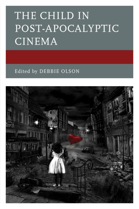 Cover image for book The Child in Post-Apocalyptic Cinema