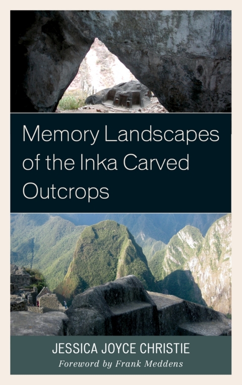 Cover image for book Memory Landscapes of the Inka Carved Outcrops