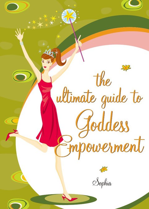 Cover image for book The Ultimate Guide to Goddess Empowerment