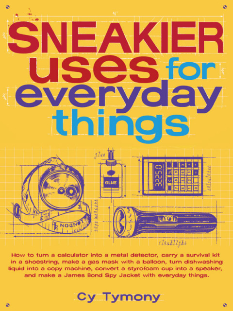 Cover image for book Sneakier Uses for Everyday Things