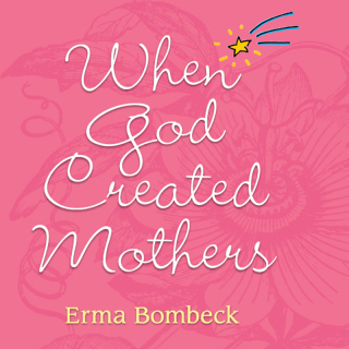 When God Created Mothers
