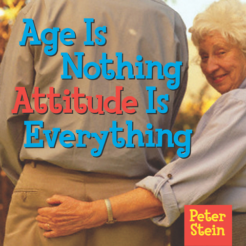 Cover image for book Age Is Nothing Attitude Is Everything