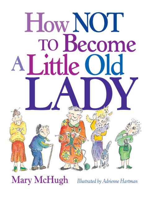 Cover image for book How Not to Become a Little Old Lady