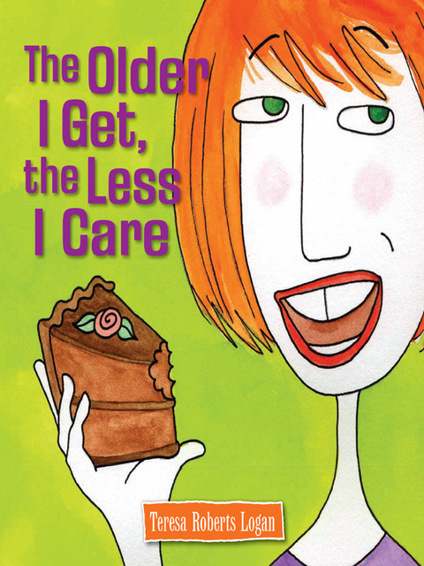 Cover image for book The Older I Get, the Less I Care