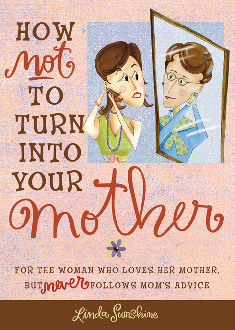 Cover image for book How Not to Turn into Your Mother
