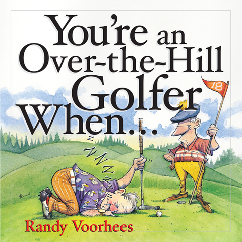 Cover image for book You're an Over-the-Hill Golfer When...