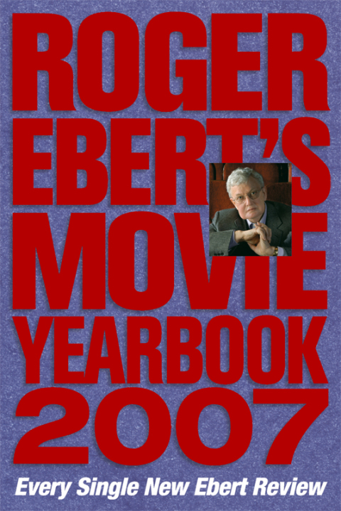 Cover image for book Roger Ebert's Movie Yearbook 2007