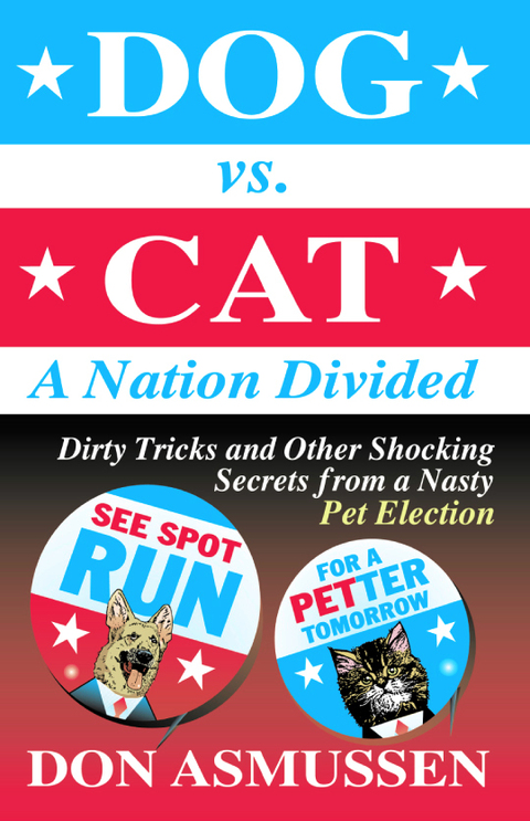 Cover image for book Dog vs. Cat: A Nation Divided