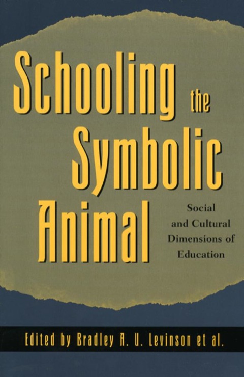 Cover image for book Schooling the Symbolic Animal