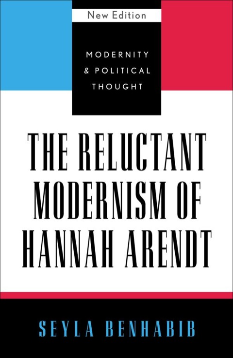 Cover image for book The Reluctant Modernism of Hannah Arendt