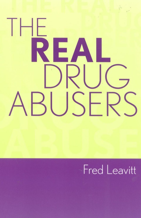 Cover image for book The Real Drug Abusers