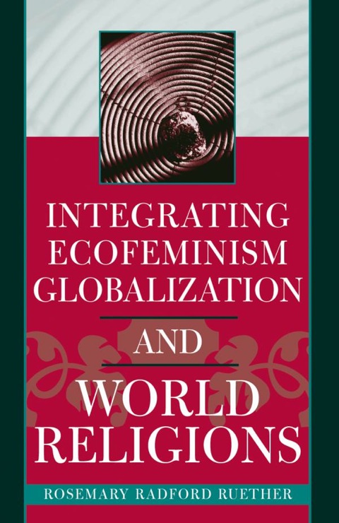 Cover image for book Integrating Ecofeminism, Globalization, and World Religions