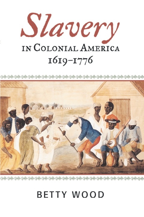 Cover image for book Slavery in Colonial America, 1619–1776