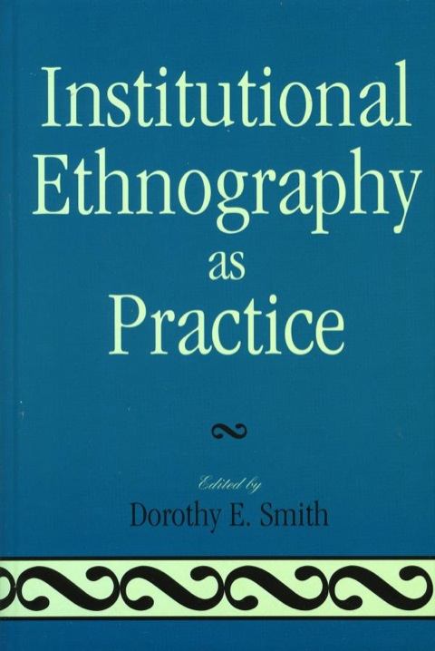 Cover image for book Institutional Ethnography as Practice