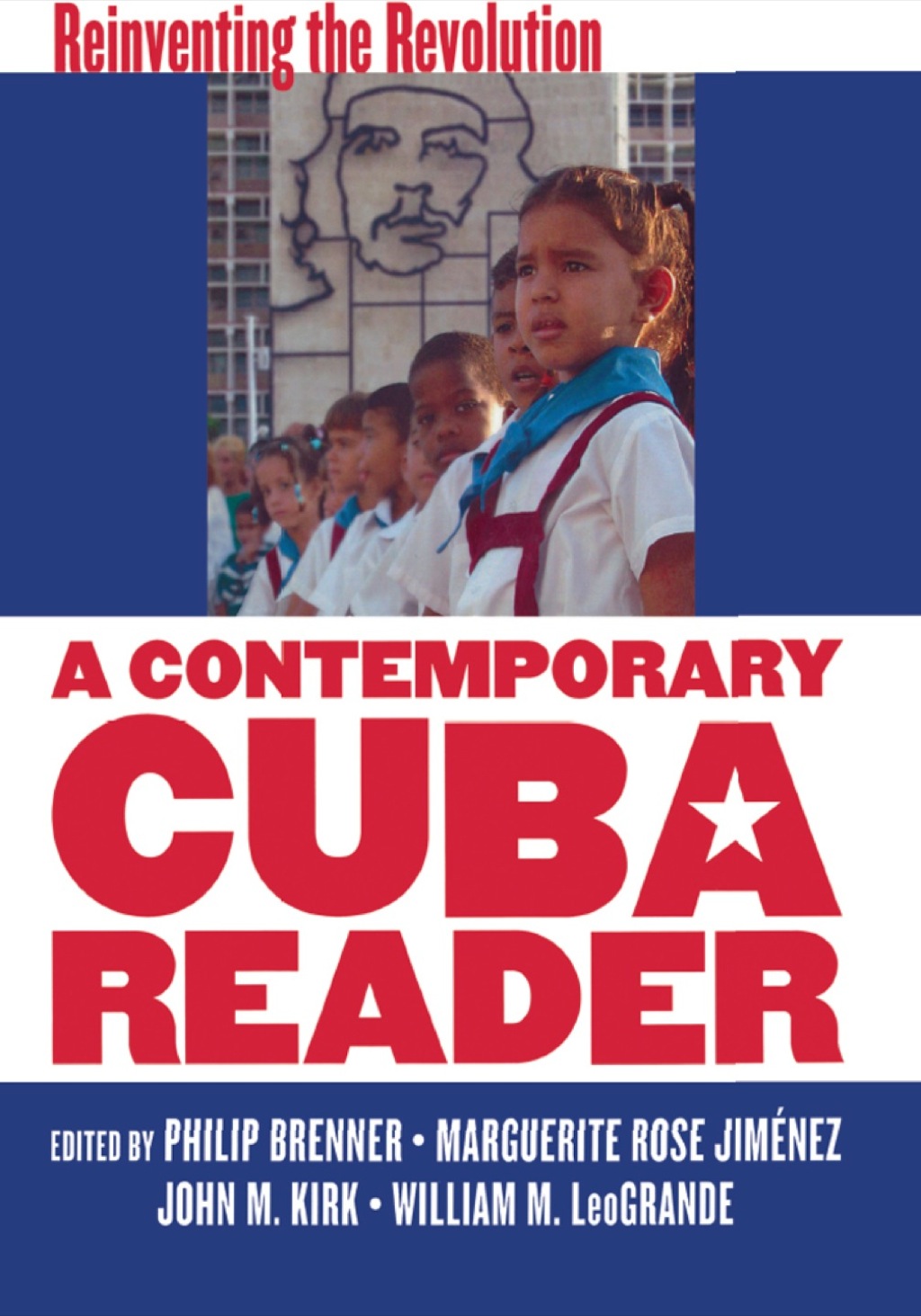 A Contemporary Cuba Reader (eBook Rental) - Brenner;  Philip; JimÃ©nez;  Marguerite Rose; Kirk;  John M.; LeoGrande;  William M.,